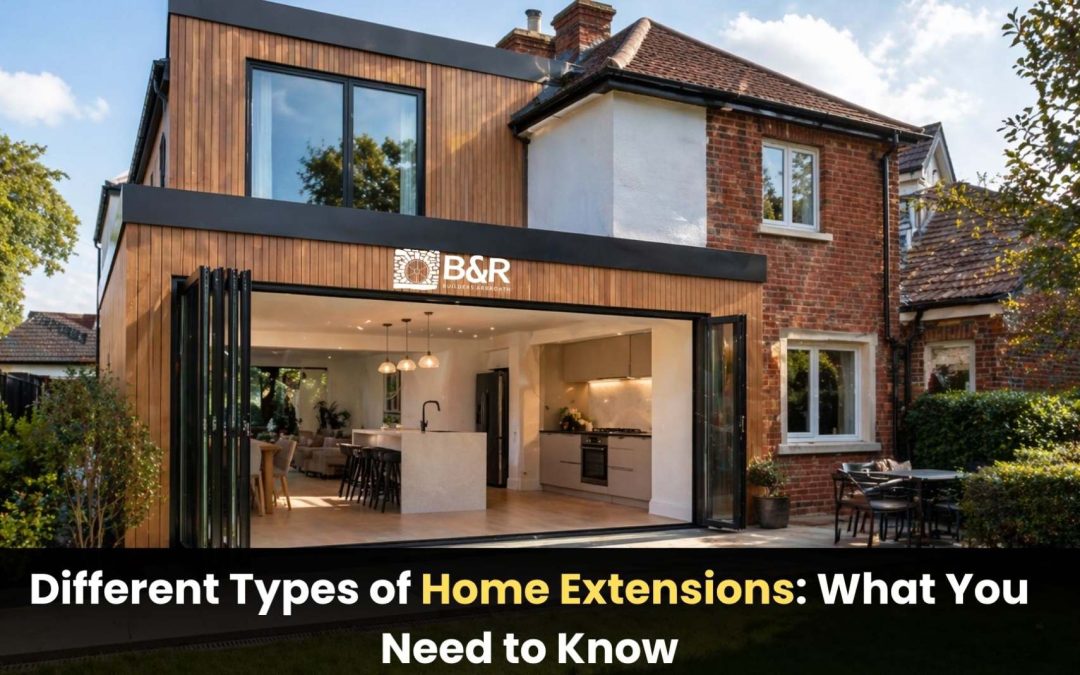 Different Types of Home Extensions: What You Need to Know